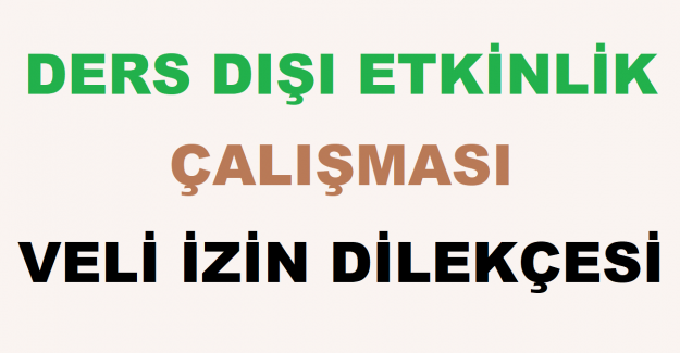 Ders Dışı Etkinlik Çalışması Veli İzin Dilekçesi