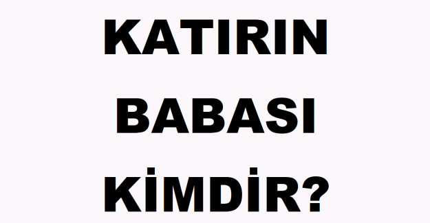 Katırın Babası Kimdir?