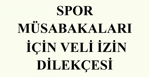 Spor Müsabakaları İçin Veli İzin Dilekçesi