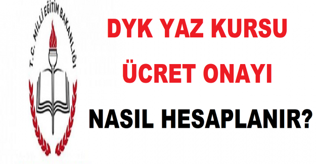 DYK Yaz Kursu Ücret Onayı Nasıl Hesaplanır?