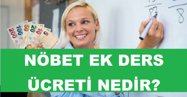 Nöbet Ek Ders Ücreti Nedir?