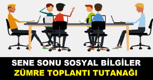 Sene Sonu Sosyal Bilgiler Zümre Toplantı Tutanağı