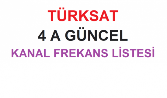 Türksat 4 A Güncel Kanal Frekans Listesi 2023