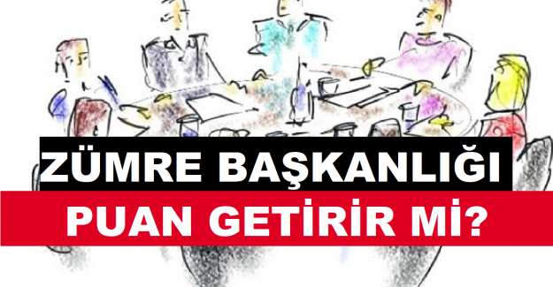 Zümre Başkanlığı Puan Getirir mi?