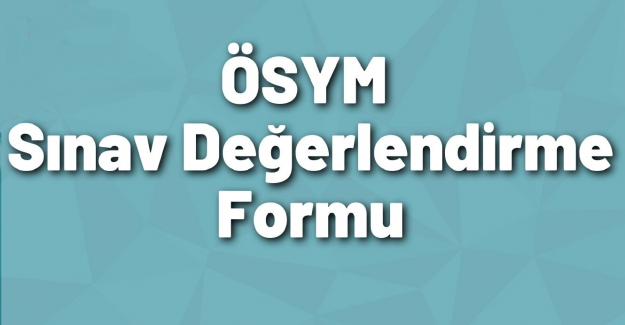 ÖSYM Sınav Değerlendirme Formu