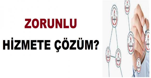 Zorunlu Hizmete Çözüm?