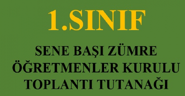 2023-2024 Eğitim Öğretim Yılı Sene Başı 1. Sınıflar Zümre Toplantı Tutanağı