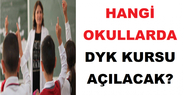 Hangi Okullarda Kurs Açılacak?