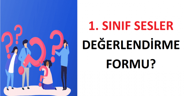 1. Sınıf Sesler Değerlendirme Formu?