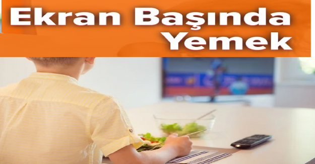 Ekran Karşısında Yemek Yemenin Zararları Neler?