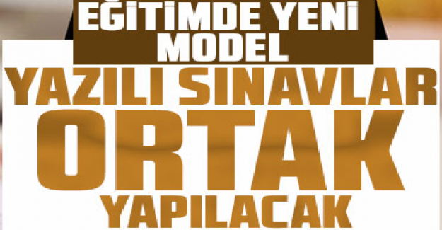 Ortak Yazılı Sınavlar Nasıl Yapılacak?