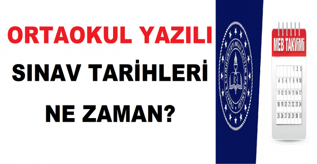 Ortaokul Yazılı Sınav Tarihleri Ne Zaman?