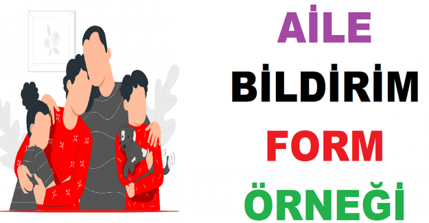 Aile Bildirim Form Örneği