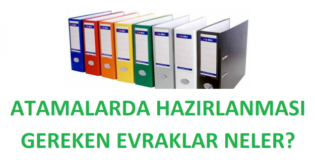 Atamalarda Hazırlanması Gereken Evraklar Neler?