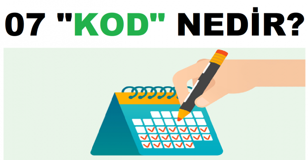 07 Kod Nedir?