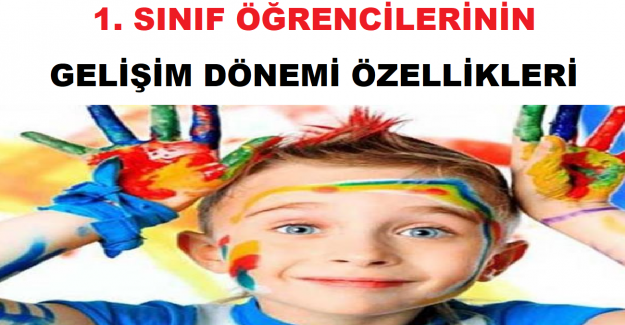 1. Sınıf Öğrencilerinin Gelişim Dönemi Özellikleri