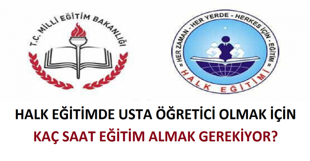 Halk Eğitimde Usta Öğretici Olmak İçin Kaç Saat Eğitim Almak Gerekiyor?