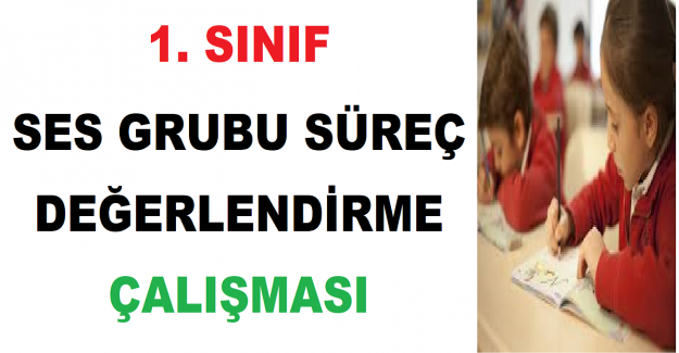 1. Sınıf Ses Grubu Süreç Değerlendirme Çalışması