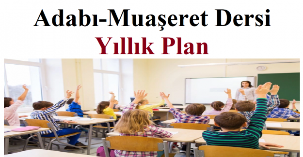 Adabı-Muaşeret Dersi Yıllık Plan