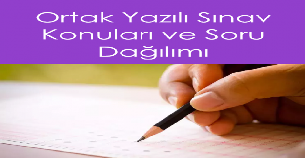 Ortak Yazılı Sınavlarda Türkçe ve Matematikten Kaçar Soru Sorulacak?