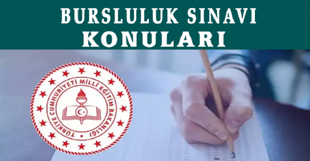 Bursluluk Sınav Konuları Neler?