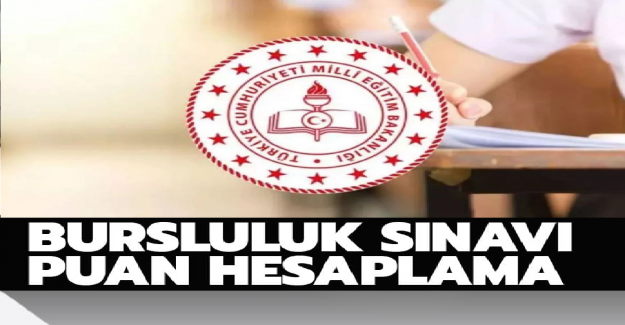 Bursluluk Sınav Puanı Nasıl Hesaplanıyor?