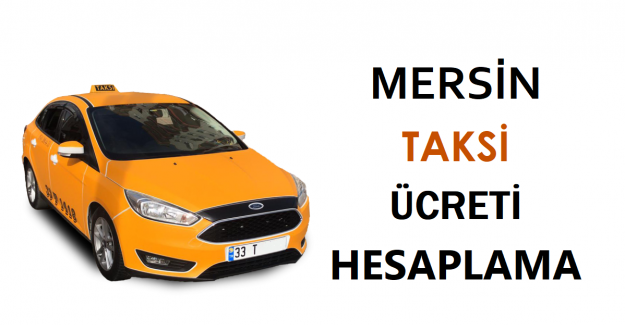 Mersin Taksi Ücreti Hesaplama