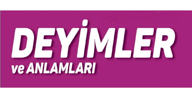 Sınavlarda Çıkmış Deyimler