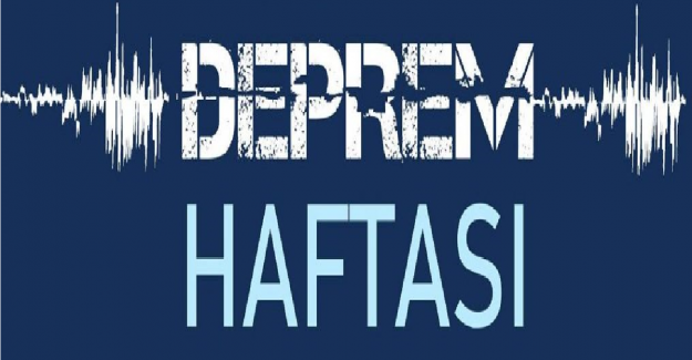 1-7 Mart Deprem Haftası Etkinlikleri