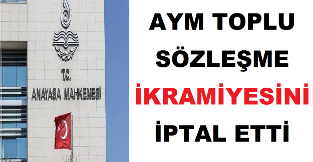 AYM Toplu Sözleşme İkramiyesini İptal Etti