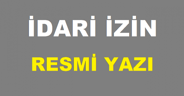 İdari İzin Resmi Yazı