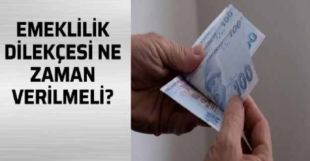 Emeklilik Dilekçesi Ne Zaman Veriliyor?