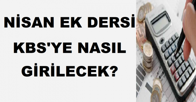 Nisan Ek Dersi KBS'ye Nasıl Girilecek?