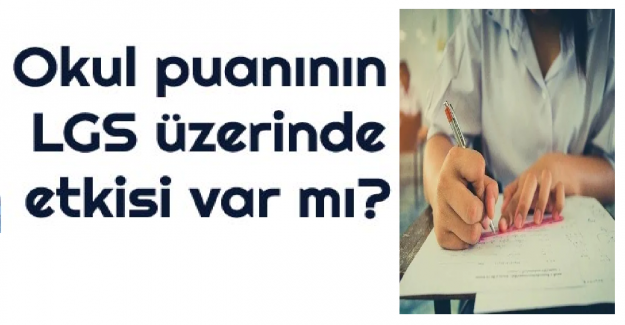 Okul Puanının LGS'ye Katkısı Var mı?