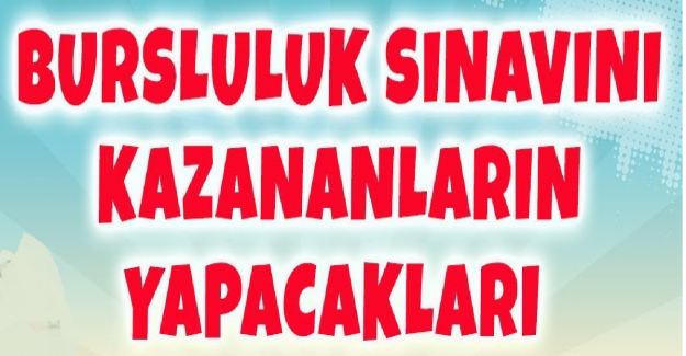 Bursluluk Sınavını Kazananlar Ne Yapacak?