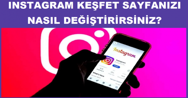 Instagram Keşfet Sayfanızı Nasıl Değiştirirsiniz?