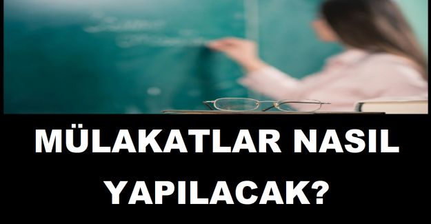 Mülakatlar Nasıl Yapılacak?