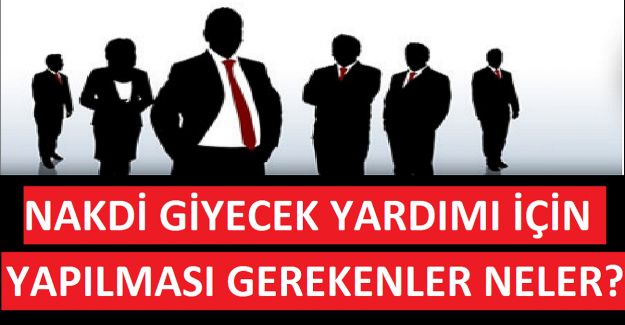Nakdi Giyecek Yardımı İçin Yapılması Gerekenler Neler?