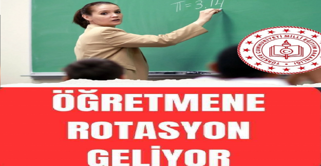 Öğretmenlere Rotasyonun Şartları Neler?
