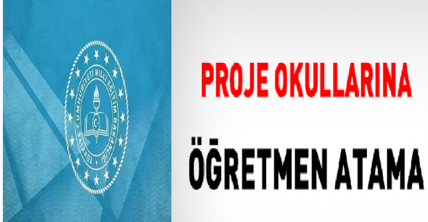 Proje Okuluna Atanma Kriterleri?