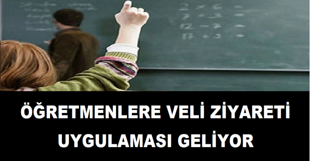 Öğretmenlere Veli Ziyareti Uygulaması Geliyor