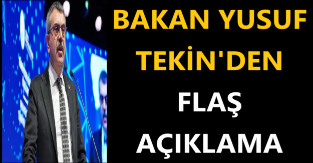Bakan Yusuf Tekin'den Flaş Açıklama