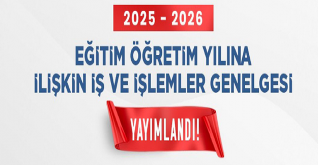 MEB'den Yeni Eğitim Öğretim Yılı İş Ve İşlemleri Genelgesi