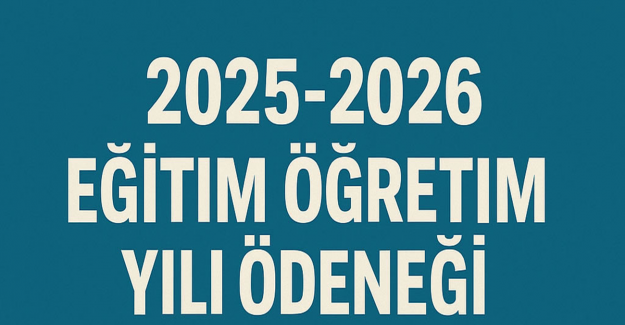 MEB’den 2025-2026 Eğitim Öğretim Yılı Hazırlık Ödeneği Yazısı