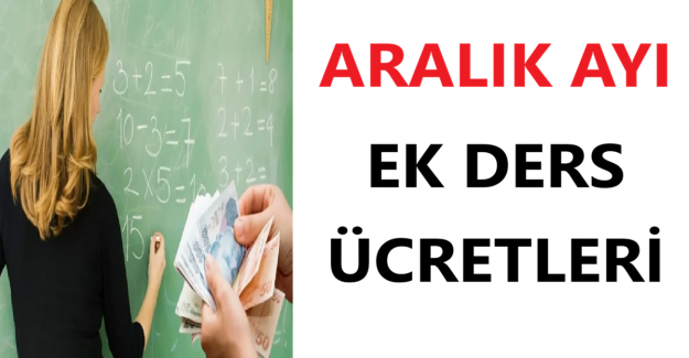 Aralık Ayı Ek Ders Ücretleri