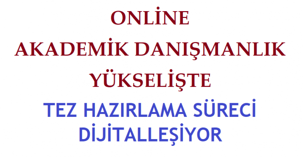 Online Akademik Danışmanlık Yükselişte: Tez Hazırlama Süreci Dijitalleşiyor