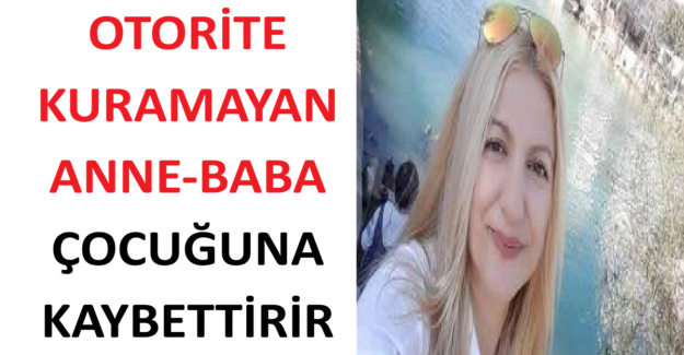 Otorite Kuramayan Anne-Baba, Çocuğuna Kaybettirir