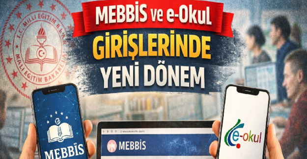 MEBBİS ve e-Okul Girişlerinde Yeni Dönem