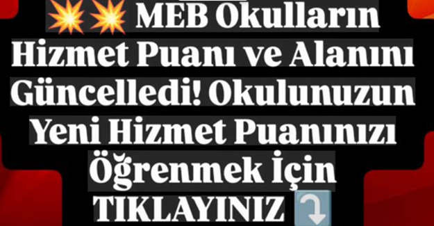 Okulların Hizmet Puanı Ve Alanları Güncellendi