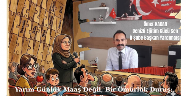 Yarım Günlük Maaş Değil, Bir Ömürlük Duruş: Eğitimcinin İtibar Sınavı